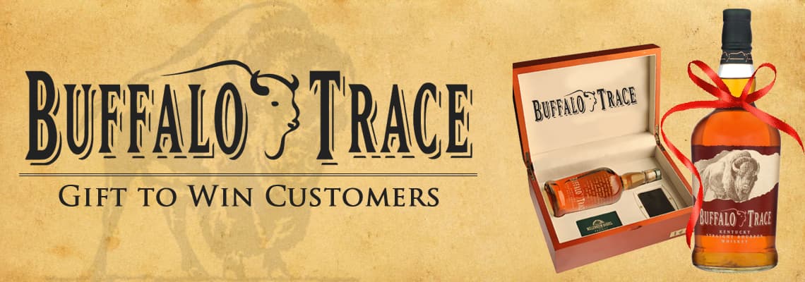 How to Use Buffalo Trace as a Gift to Win Customers and Influence the Market