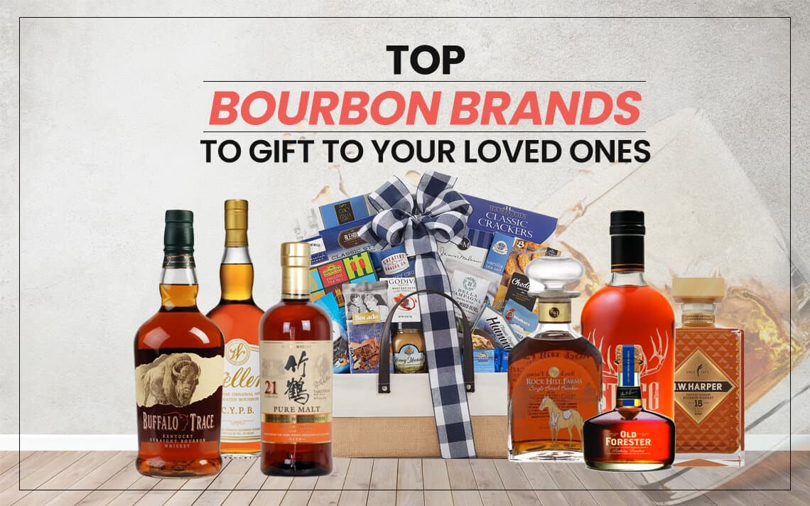 Top 10 Bourbon Brands To Gift To Your Loved Ones