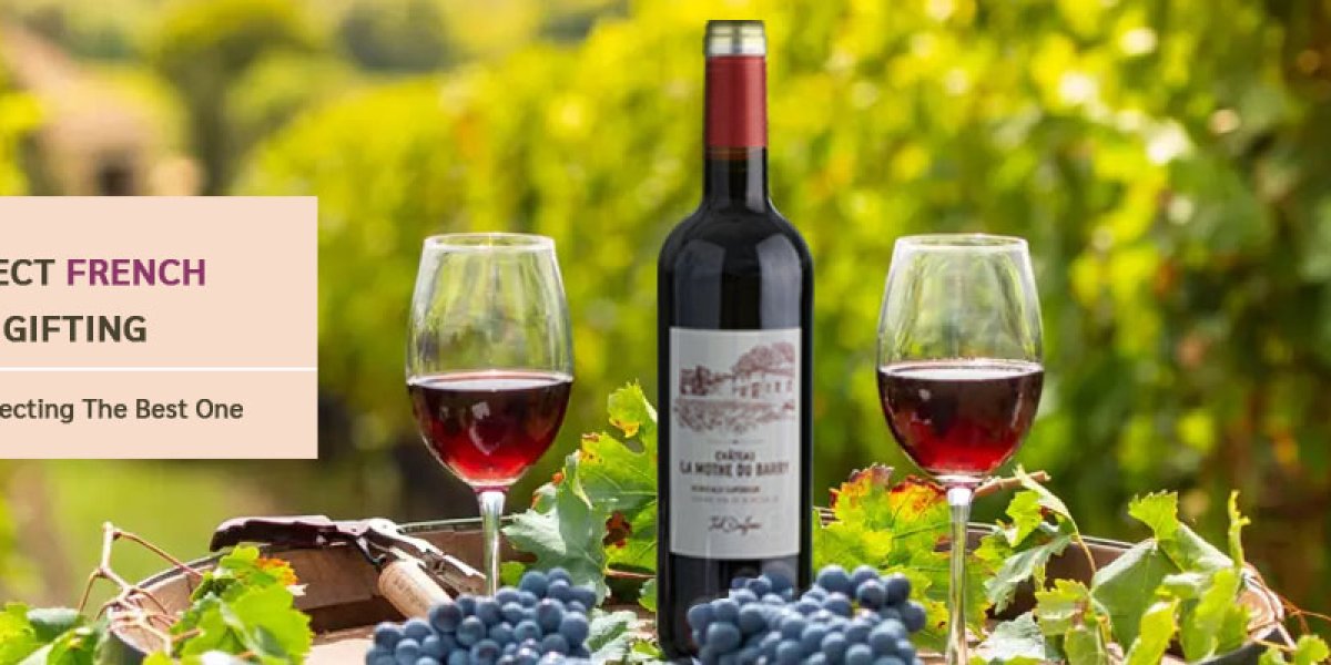 A Taste of France: Selecting the Best French Wines for Gifting A Taste of France: Selecting the Best French Wines for Gifting