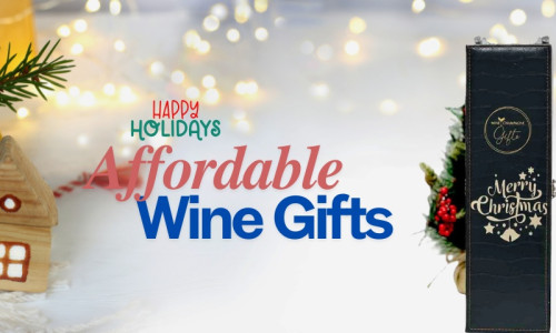 Affordable Wine Gifts for Happy Holidays Gifting